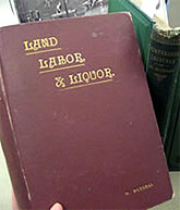 [Gold embossing: Land, Labor & Liquor]